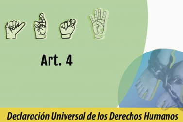 Declaración Universal de Derechos Humanos-30 Derechos-Artículo 4