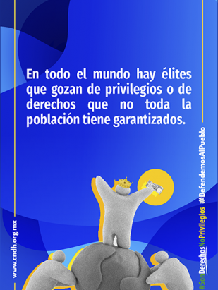 En todo el mundo hay élites que gozan de privilegios o de derechos que no toda la población tiene garantizados.